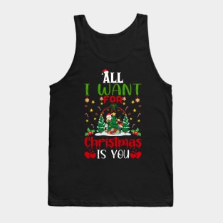 All I Want For Christmas Is You - Lovely Christmas Tshirt Tank Top